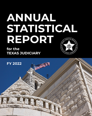 Annual Statistical Report for the Texas Judiciary FY 2022